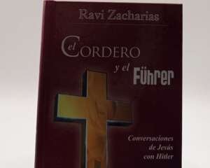 El Cordero y el Führer por Ravi Zacharias. Un análisis apologético profundo sobre el bien y el mal. Compra en Librería Bendición para el Mundo.